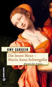 Cover von Die letzte Hexe - Maria Anna Schwegelin