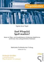 Cover von Darf Pflege(n) Spaß machen?