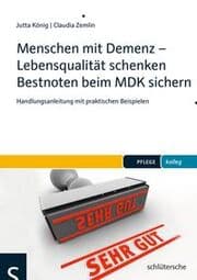 Cover von Menschen mit Demenz - Lebensqualität schenken, Bestnoten beim MDK sichern