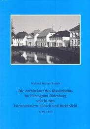 Cover von Die Architektur des Klassizismus im Herzogtum Oldenburg und in den Fürstentümern Lübeck und Birkenfeld