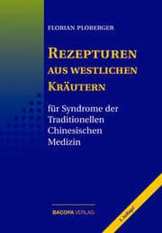 Cover von Rezepturen aus westlichen Kräutern für Syndrome der Tradionellen Chinesischen Medizin