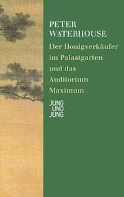 Cover von Der Honigverkäufer im Palastgarten und das Auditorium Maximum