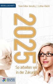 Cover von 2025 - So arbeiten wir in der Zukunft