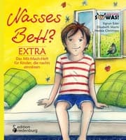Cover von Nasses Bett? EXTRA - Das Mit-Mach-Heft für Kinder, die nachts einnässen