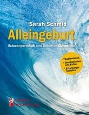 Cover von Alleingeburt - Schwangerschaft und Geburt in Eigenregie