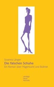 Cover von Die falschen Schuhe. Ein Roman über Magersucht und Bulimie