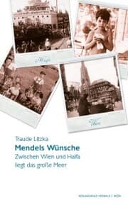Cover von Mendels Wünsche: Zwischen Wien und Haifa liegt das große Meer