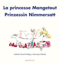 Cover von La princesse Mangetout/ Prinzessin Nimmersatt