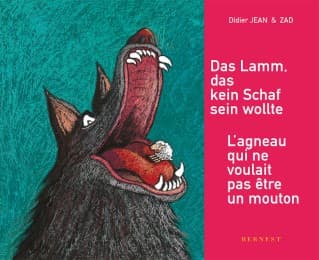 Cover von Das Lamm, das kein Schaf sein wollte/ L'agneau qui ne voulait pas être un mouton