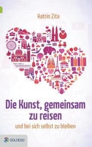 Cover von Die Kunst, gemeinsam zu reisen ...