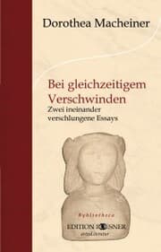 Cover von Bei gleichzeitigem Verschwinden: Zwei ineinander verschlungene Essays
