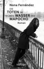 Cover von Die Toten im trüben Wasser des Mapocho
