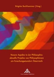 Cover von Neuere Aspekte in der Philosophie: aktuelle Projekte von Philosophinnen am Forschungsstandort Österreich