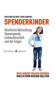Cover von Spenderkinder - Künstliche Befruchtung, Samenspende, Leihmutterschaft und die Folgen