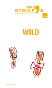 Cover von FM4 Wortlaut 15. WILD
