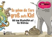 Cover von So gehen die Tiere groß aufs Klo!