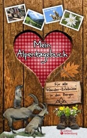 Cover von Mein Alpentagebuch - Für alle Wander-Erlebnisse in den Bergen