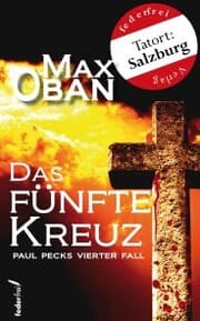 Cover von Das fünfte Kreuz: Österreich Krimi. Paul Pecks vierter Fall