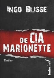 Cover von Die CIA Marionette: Thriller