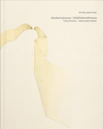 Cover von ZeichenSetzung I BildWahrnehmung. Toba Khedoori: Gezeichnete Malerei