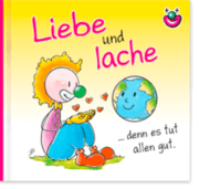 Cover von Liebe und lache denn es tut allen gut