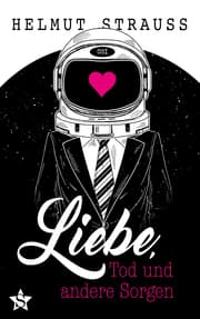 Cover von Liebe, Tod und andere Sorgen