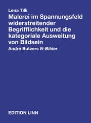 Cover von Lena Tilk. Malerei im Spannungsfeld widerstreitender Begrifflichkeit und die kategoriale Ausweitung von Bildsein