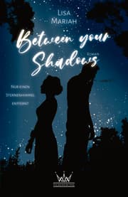Cover von Between your Shadows