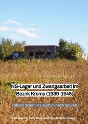 Cover von NS-Lager und Zwangsarbeit im Bezirk Krems (1939 - 1945)