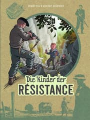 Cover von Die Kinder der Résistance 8 - Kämpfen oder sterben