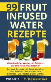 Cover von 99 Fruit Infused Water Rezepte