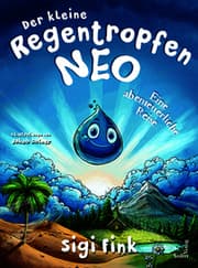 Cover von Der kleine Regentropfen Neo - Eine abenteuerliche Reise