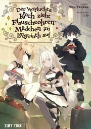 Cover von Der verfluchte Koch zieht Flauscheohren-Mädchen im Labyrinth auf 1