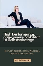 Cover von High Performance ohne innere Stabilität ist Selbstsabotage
