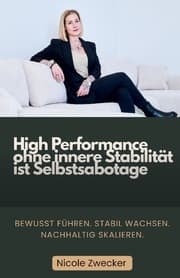 Cover von High Performance ohne innere Stabilität ist Selbstsabotage