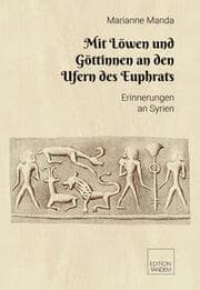 Cover von Mit Löwen und Göttinnen an den Ufern des Euphrats