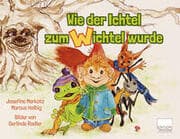Cover von Wie der Ichtel zum Wichtel wurde