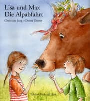 Cover von Lisa und Max. Die Alpabfahrt