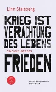 Cover von Krieg ist Verachtung des Lebens - Ein Essay über den Frieden