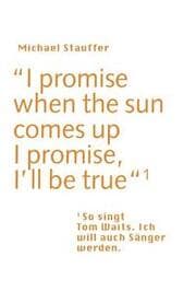 Cover von 'I promise when the sun comes up I promise, I'll be true'