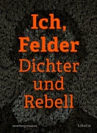 Cover von Ich, Felder. Dichter und Rebell