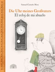 Cover von Die Uhr meines Großvaters/El reloj de mi abuelo
