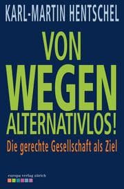 Cover von Von wegen alternativlos!
