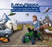 Cover von Die unglaubliche Reise der total verrückten Lara