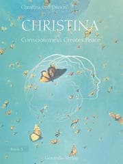 Cover von Christina, Book 3: Consciousness Creates Peace
