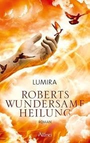 Cover von Roberts wundersame Heilung