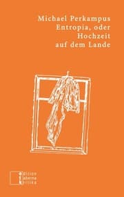 Cover von Entropia, oder Hochzeit auf dem Lande