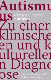 Cover von Autismus. Zu einer klinischen und kulturellen Diagnose