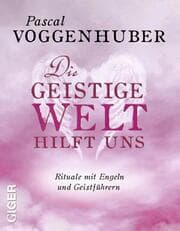 Cover von Die Geistige Welt hilft uns