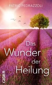 Cover von Das Wunder der Heilung